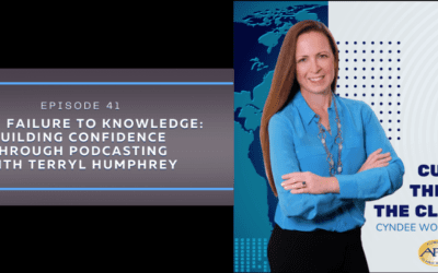 From Failure to Knowledge: Building Confidence Through Podcasting with Terryl Humphrey 